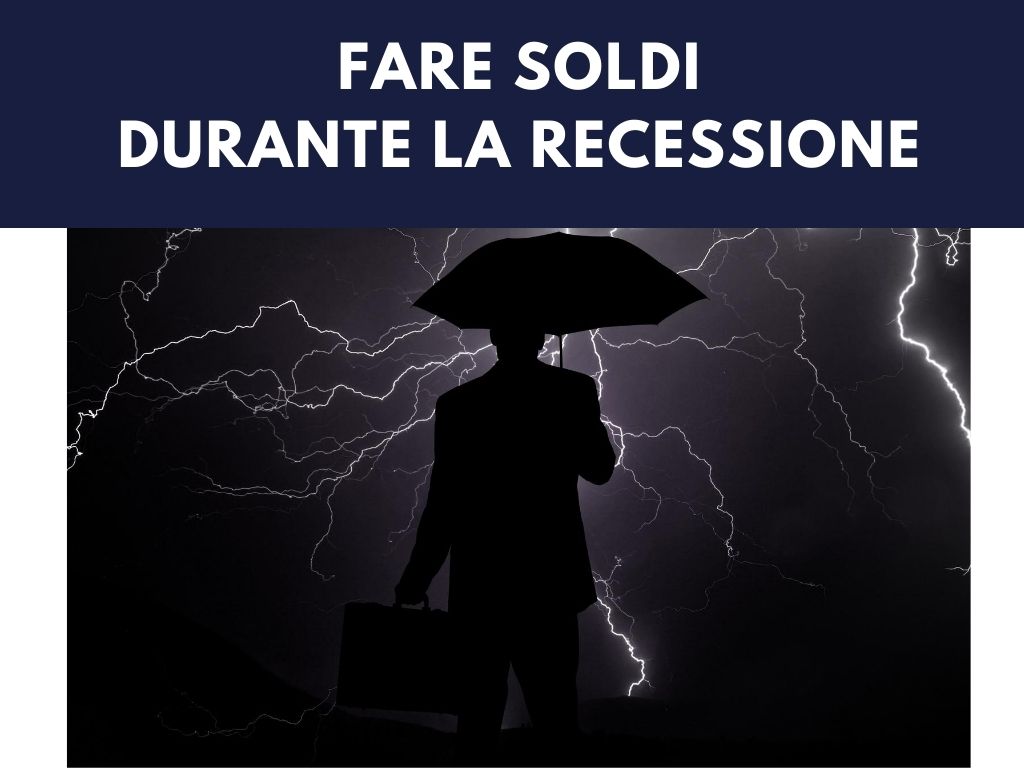 Fare soldi durante la recessione