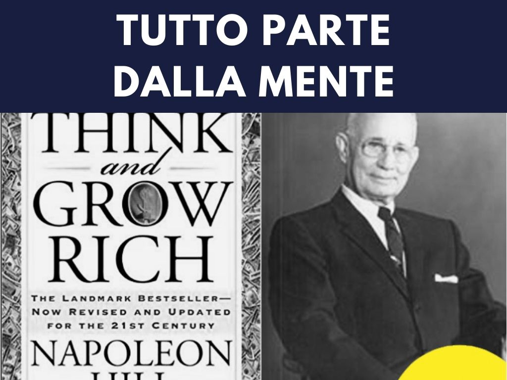 I soldi vengono dalla mentalità: “Pensa e arricchisci te stesso”