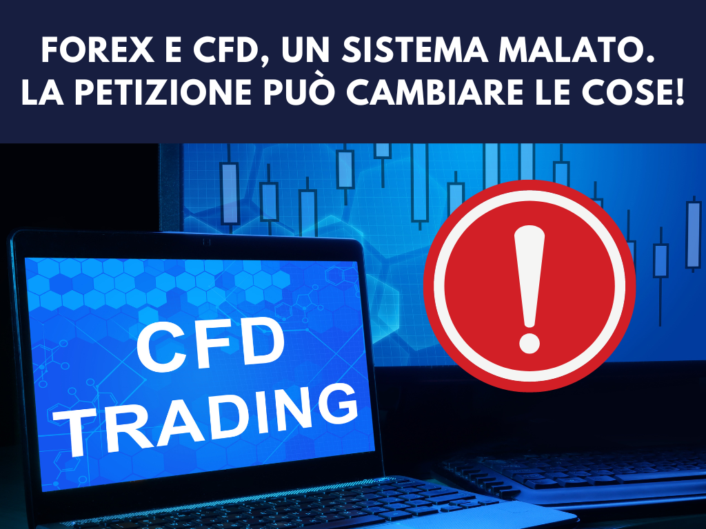 Broker Forex e CFD in un sistema malato. Con la petizione possiamo cambiare le cose!